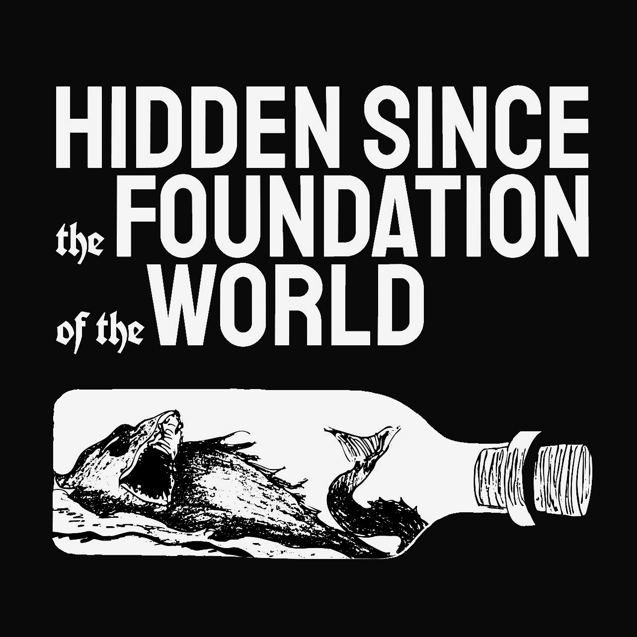 Hidden Since the Foundation of the World